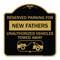 Signmission Reserved Parking for New Fathers Unauthorized Vehicles Towed Away Alum, 18" x 18", BG-1818-23091 A-DES-BG-1818-23091 - alternate 1